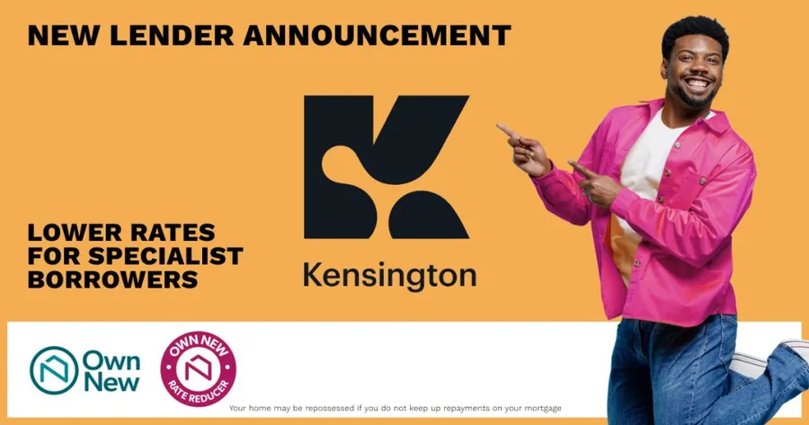 Own New and Kensington Mortgages Partner to Offer Lower Rates for Specialist Borrowers